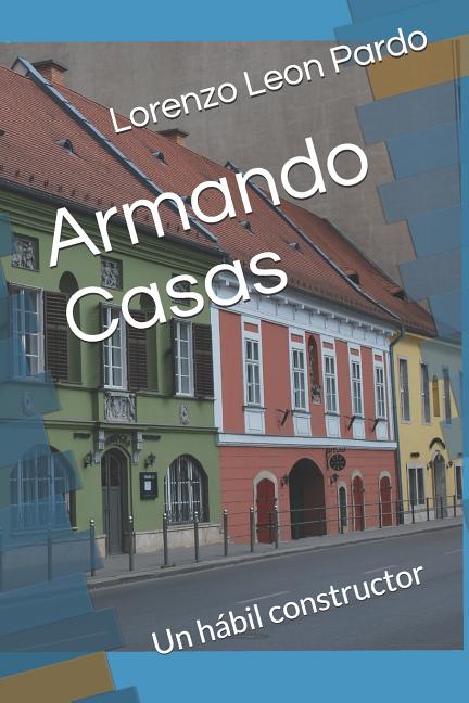 Armando Casas: Un hábil constructor