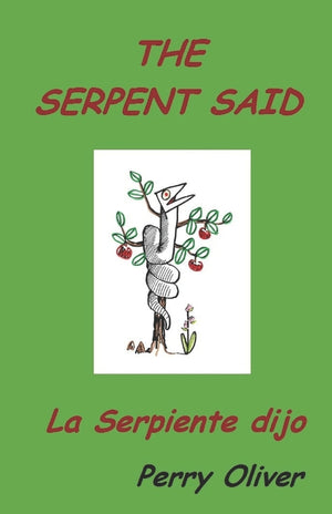 The Serpent Said: La Serpiente dijo