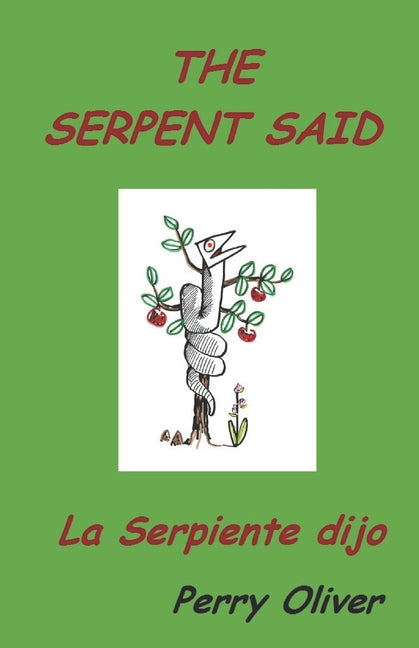 The Serpent Said: La Serpiente dijo