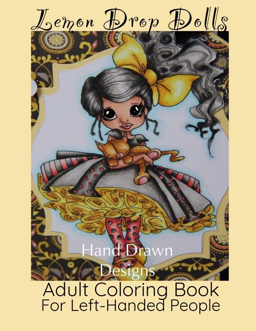 Lemon Drop Dolls: Adult Coloring Book For Left-Handed People