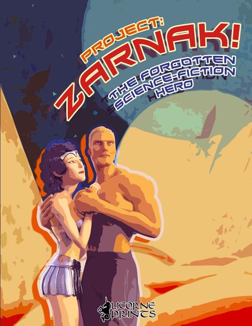 Project: Zarnak! (Illustrated) & (Annotated): The Forgotten Science Fiction Hero