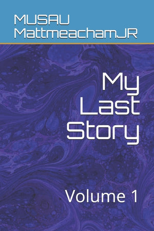 My Last Story: Volume 1