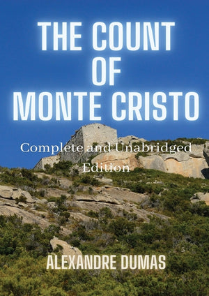 The Count of Monte Cristo: 5 Volumes in 1(Action, Adventure, Suspense, Intrigue and Thriller) Complete and Unabridged