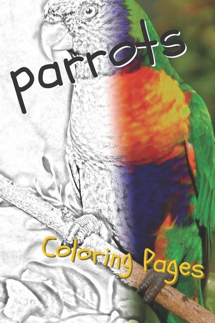Parrot Coloring Pages: Beautiful Parrots Drawings for Kids and for Adults Relaxation