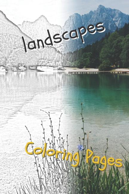 Landscape Coloring Pages: Beautiful Landscapes Coloring Pages, Book, Sheets, Drawings