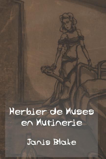 Herbier de Muses en Mutinerie: Poèmes illustrés