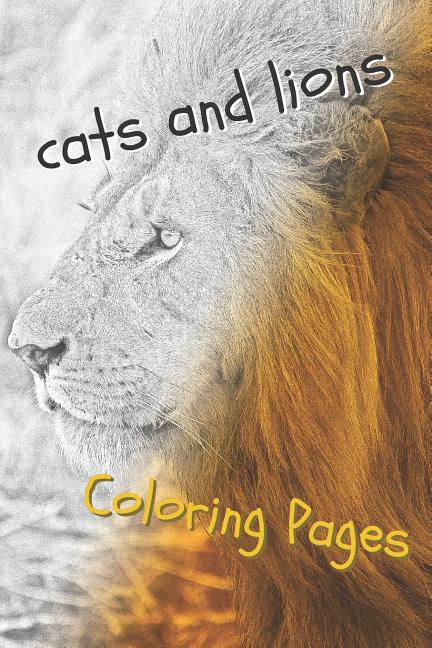 Cats and Lions Coloring Pages: Beautiful Landscapes Coloring Pages, Book, Sheets, Drawings