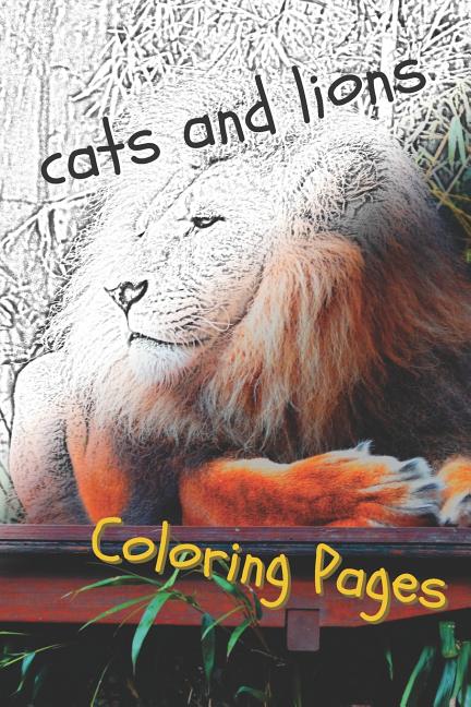 Cats and Lions Coloring Pages: Beautiful Landscapes Coloring Pages, Book, Sheets, Drawings