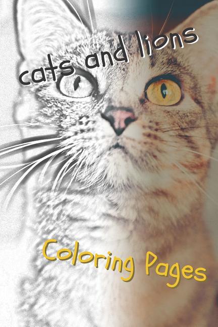 Cats and Lions Coloring Pages: Beautiful Landscapes Coloring Pages, Book, Sheets, Drawings