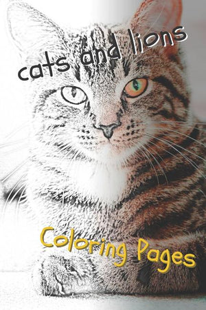 Cats and Lions Coloring Pages: Beautiful Landscapes Coloring Pages, Book, Sheets, Drawings