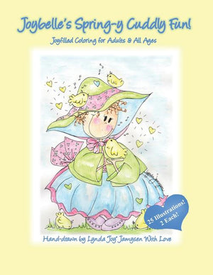 Joybelle's Spring-Y Cuddly Fun!: Joyfilled Coloring for Adults & All Ages