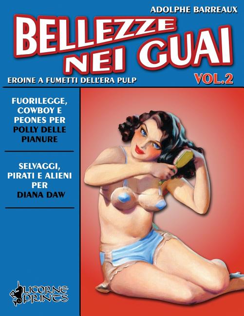 Bellezze nei Guai - Vol. 2: Eroine a Fumetti dell'Era Pulp