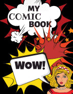 My Comic Book: Create And Draw Your Comic Book, 120 Pages