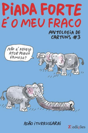 Piada Forte é o Meu Fraco