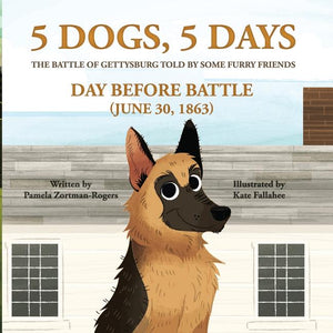 5 Dogs, 5 Days - The Battle of Gettysburg Told by Some Furry Friends: Day Before Battle (June 30, 1863)