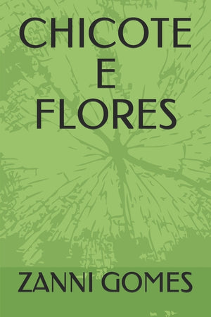 Chicote E Flores