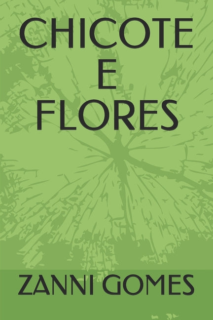 Chicote E Flores