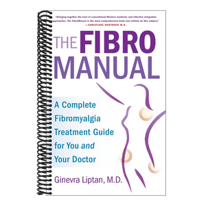 The FibroManual: A Complete Fibromyalgia Treatment Guide for You and Your Doctor