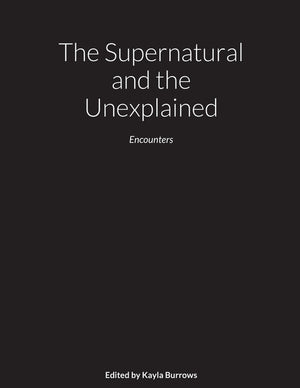 The Supernatural and the Unexplained