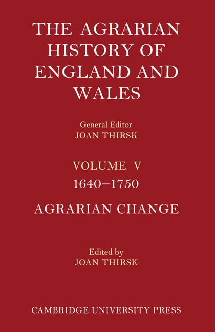The Agrarian History of England and Wales 2 Part Set: Volume 5, 1640-1750 (Agrarian History of England and Wales)