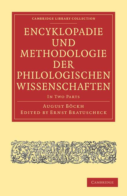 Encyklopädie Und Methodologie Der Philologischen Wissenschaften 2 Part Set (Cambridge Library Collection - Classics)