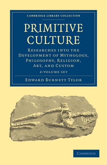 Primitive Culture - 2-Volume Set (Cambridge Library Collection - Anthropology)