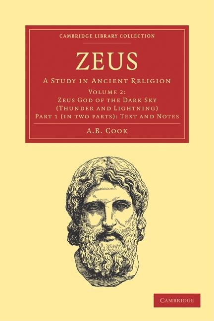 Zeus 2 Part Set: A Study in Ancient Religion (Zeus 3 Volume Set in 8 Pieces)