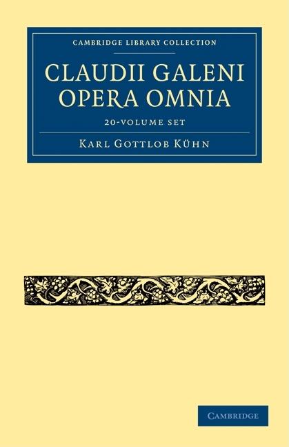 Claudii Galeni Opera Omnia 20 Volume Set (Cambridge Library Collection - Classics)