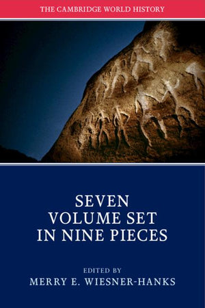 The Cambridge World History 7 Volume Paperback Set in 9 Pieces (Cambridge World History)