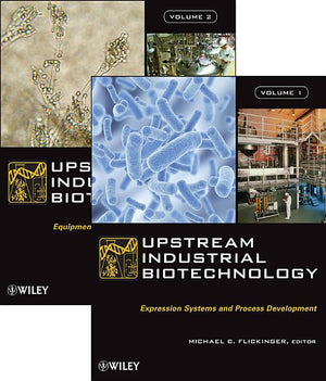 Upstream Industrial Biotechnology: Expression Systems and Process Development (1ST ed.)