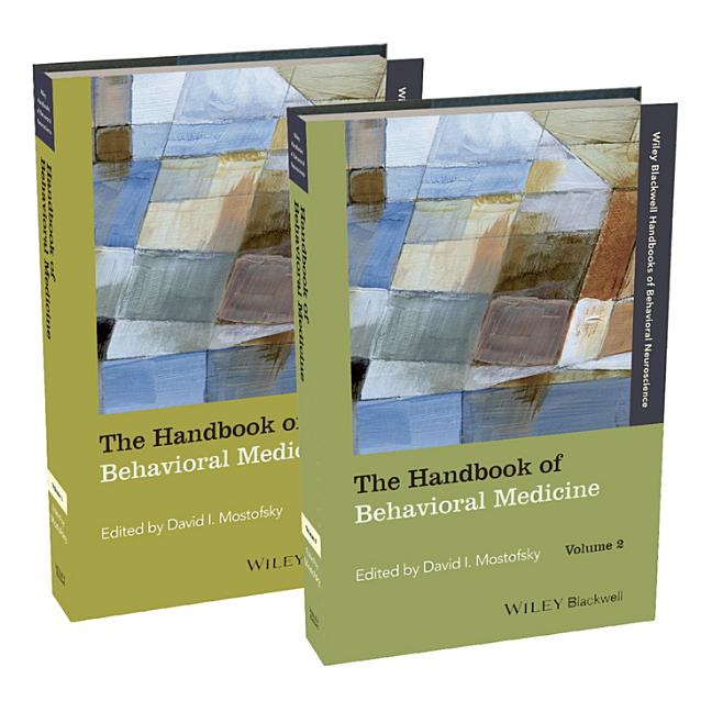 The Handbook of Behavioral Medicine (Blackwell Handbooks of Behavioral Neuroscience) (1ST ed.)