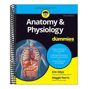 Anatomy & Physiology for Dummies