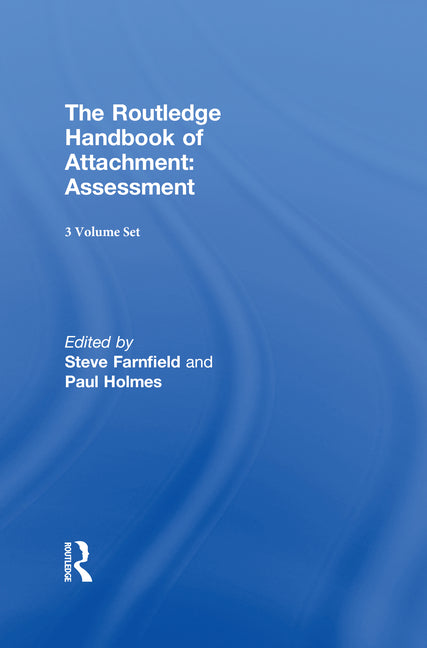 The Routledge Handbook of Attachment (3 Volume Set) (1ST ed.)