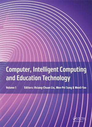 Computer, Intelligent Computing and Education Technology (1ST ed.)