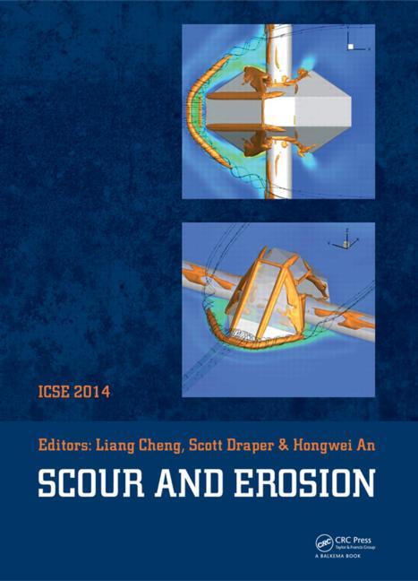 Scour and Erosion: Proceedings of the 7th International Conference on Scour and Erosion, Perth, Australia, 2-4 December 2014 (1ST ed.)