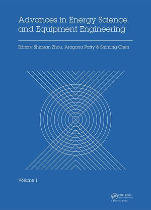 Advances in Energy Science and Equipment Engineering: Proceedings of the International Conference on Energy Equipment Science and Engineering, (Iceese (1ST ed.)