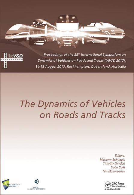 Dynamics of Vehicles on Roads and Tracks: Proceedings of the 25th International Symposium on Dynamics of Vehicles on Roads and Tracks (Iavsd 2017), 14 (1ST ed.)