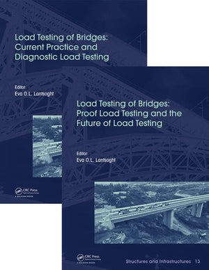 Load Testing of Bridges: Two Volume Set (Structures and Infrastructures) (1ST ed.)