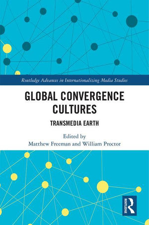 Global Convergence Cultures: Transmedia Earth