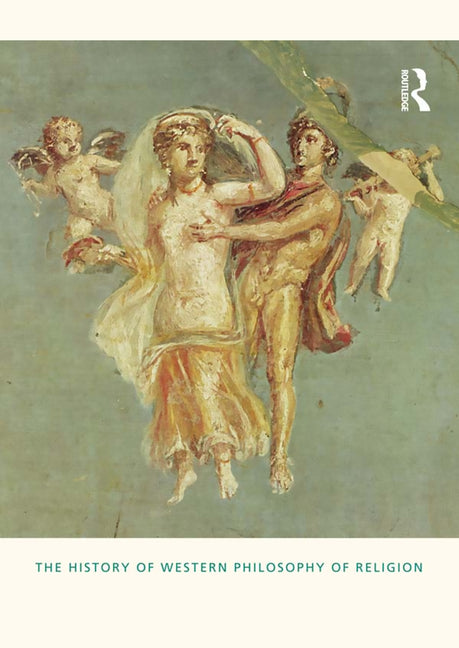 The History of Western Philosophy of Religion, Five Volume Set: V.1 Ancient Philosophy and Religion: V.2 Medieval Philosophy and Religion: V.3 Early Moder (1ST ed.)