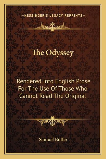 The Odyssey: Rendered Into English Prose For The Use Of Those Who Cannot Read The Original