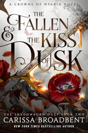 The Fallen & the Kiss of Dusk: Book 2 of the Shadowborn Duet (The Crowns of Nyaxia #4)