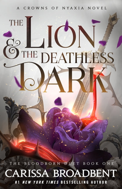 The Lion & the Deathless Dark: Book 1 of the Bloodborn Duet (The Crowns of Nyaxia #5)