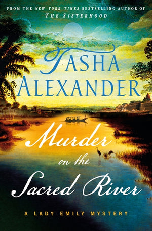 Murder on the Sacred River: A Lady Emily Mystery (Lady Emily Mysteries #20)