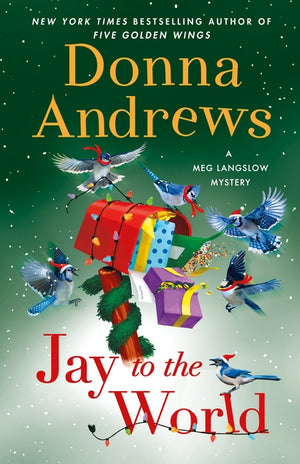 Jay to the World: A Meg Langslow Mystery (Meg Langslow Mysteries #40)