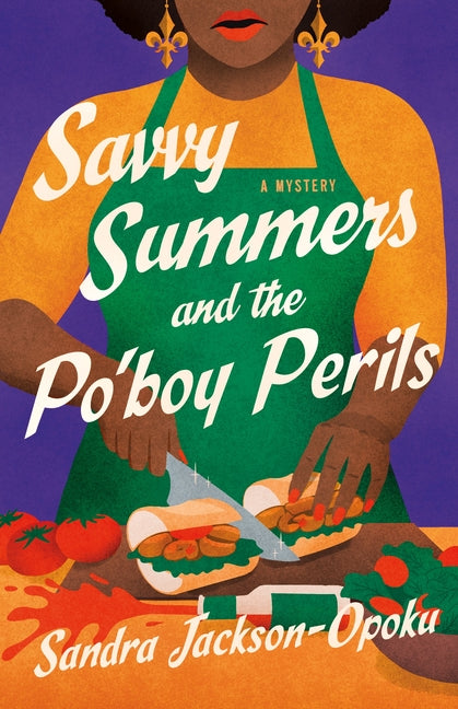 Savvy Summers and the Po'boy Perils: A Mystery (Savvy Summers Mysteries #2)
