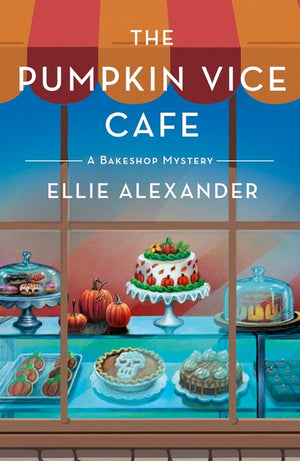 The Pumpkin Vice Cafe: A Bakeshop Mystery (Bakeshop Mystery #23)