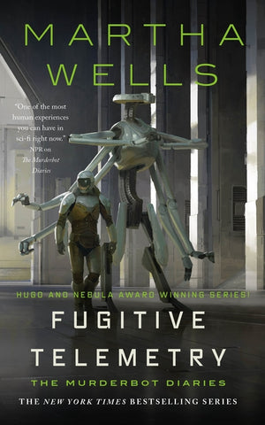 Fugitive Telemetry: The Murderbot Diaries (Murderbot Diaries #6)