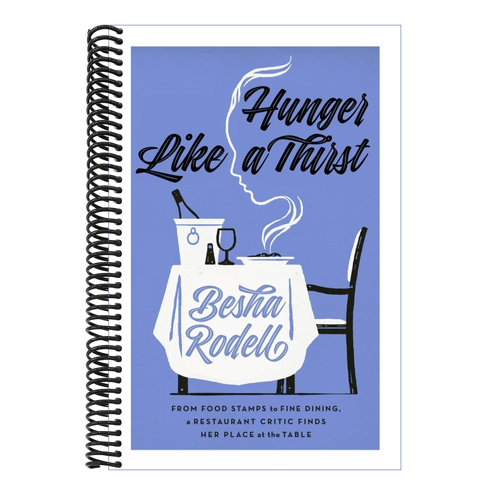 Hunger Like a Thirst: From Food Stamps to Fine Dining, a Restaurant Critic Finds Her Place at the Table