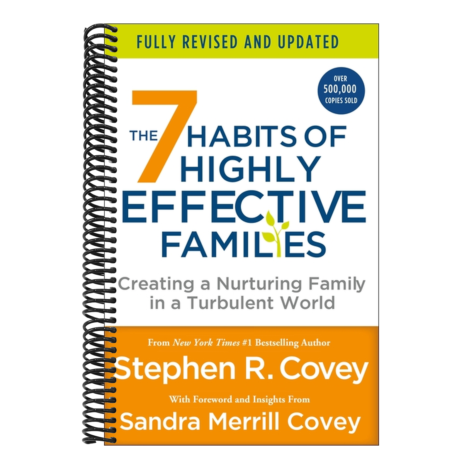 The 7 Habits of Highly Effective Families (Fully Revised and Updated): Creating a Nurturing Family in a Turbulent World